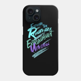 Explore Remarkable Extravagant Unknown Quote Motivational Inspirational Phone Case