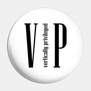 Vertically privileged - tall quote Pin