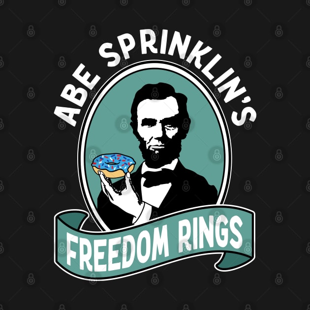 Funny Abraham Lincoln Freedom Ring Donuts by Huhnerdieb Apparel