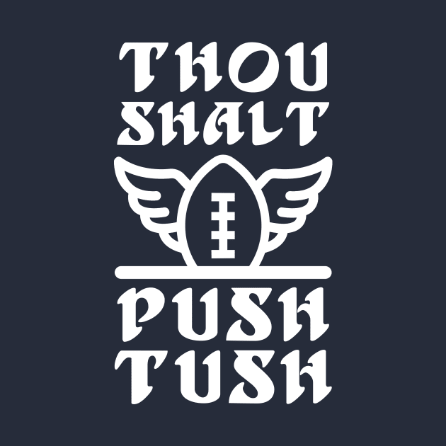 Thou Shalt Push Tush 4th and 1 by Electrovista