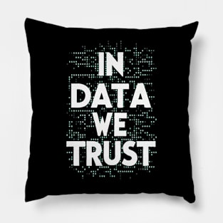 In Data We Trust. Data Pillow