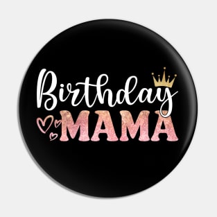 Birthday Mama Celebration Pin