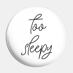 Too Sleepy Line Drawing - Too Sleepy Line Drawing Pin