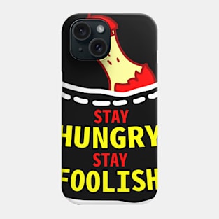 Slogan Tee: Stay Hungry Stay Foolish Phone Case