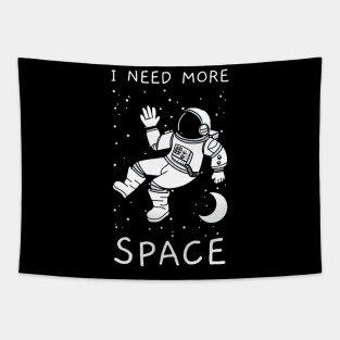 I Need More Space Tapestry