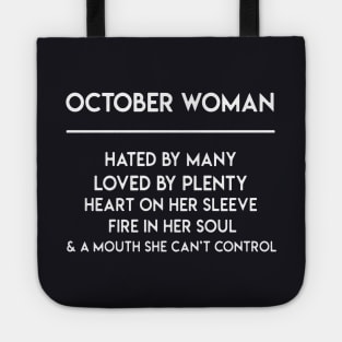 October Woman Hated By Many Loved By Plenty Heart On Her Sleeve Fire In Her Soul A Mouth She Can Not Control Wife Tote
