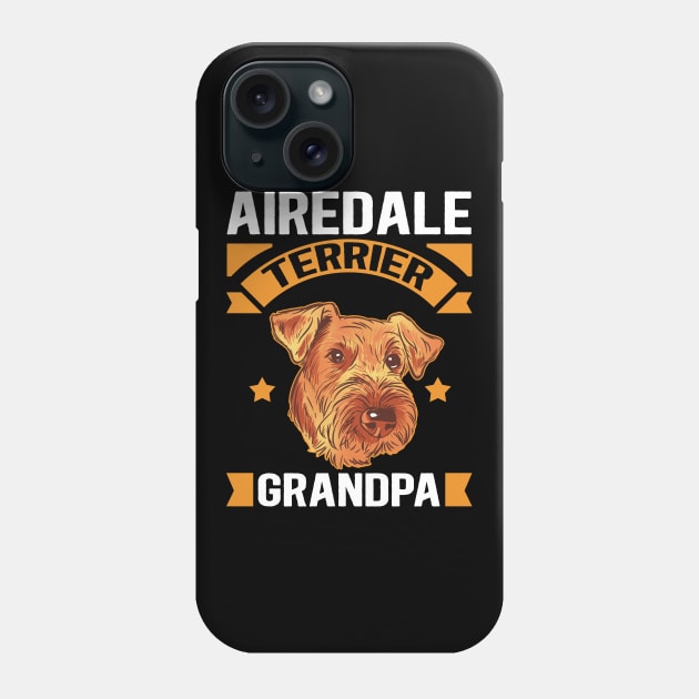 Airedale Terrier Grandpa Dog Owner Bingley Terrier Phone Case by Streetwear KKS