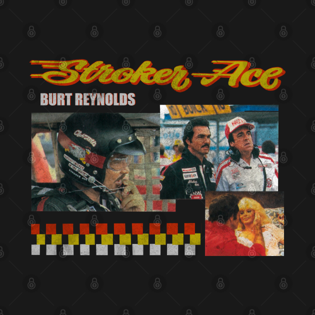 Stroker ace Burt Reynolds TShirt TeePublic