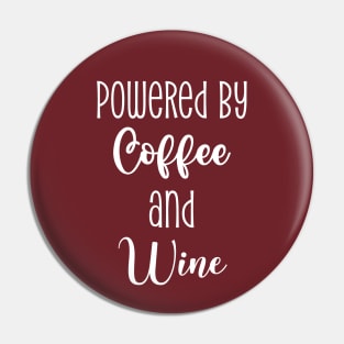 Powered By Coffee And Wine Pin