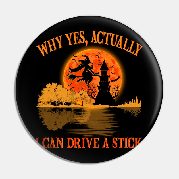 Yes Actually I Can Drive A Stick Halloween 2023 Costume Pin by Sky full of art