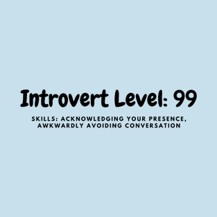 Introvert Level 99 T-Shirt