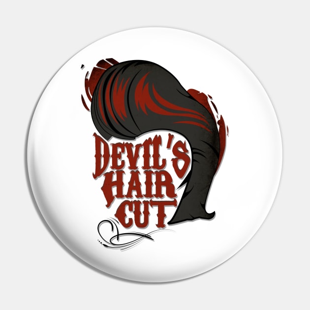 Devil's Hair cut Pin by GraphikVoltage