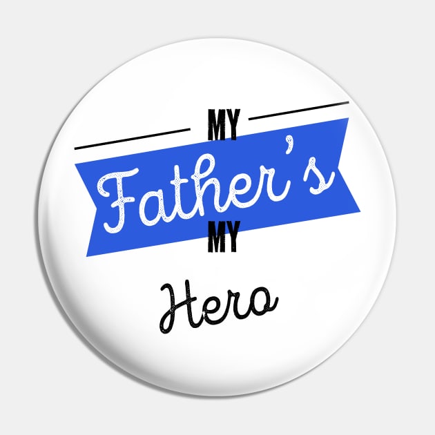 My Father's My Hero Best Dad Ever Fathers Day Pin by rjstyle7