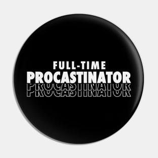 PROCASTINATOR Pin