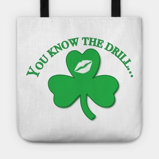 You Know The Drill...Kiss Me Tote