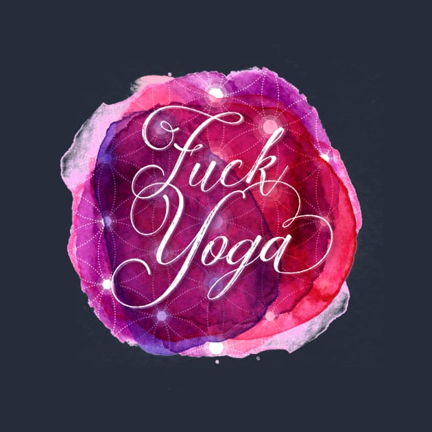 Fuck Yoga by kippygo