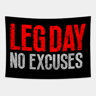 Leg day no excuses design for gym Tapestry