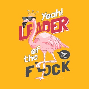 Leader of the flock slogan with cartoon flamingo in sunglasses and crown T-Shirt