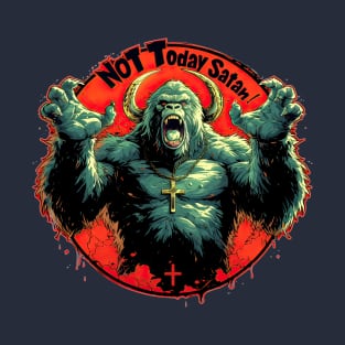 Not today satan Gorilla T-Shirt