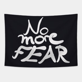 No more Fear motivational Slogan Tapestry