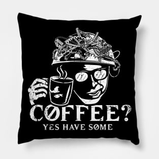 Coffee? Yes, have some! Pillow