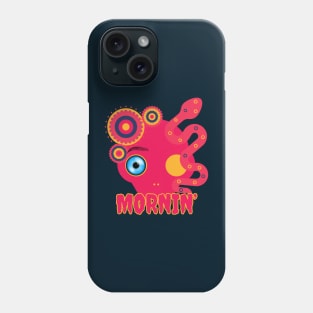 Mornin’ Phone Case