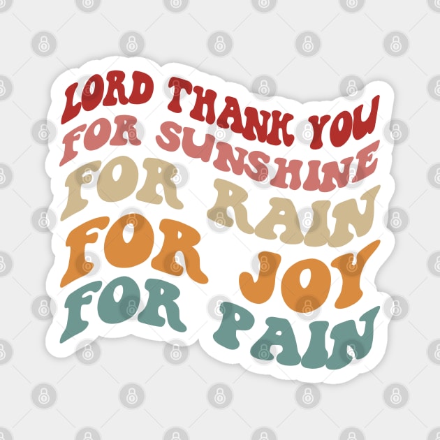Vintage Lord Thank you for Sunshine Music Trend - Thank you for Rain - Thank you for Joy - Thank you for Pain - It's a beautiful day Magnet by Printofi.com