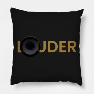 Louder Pillow