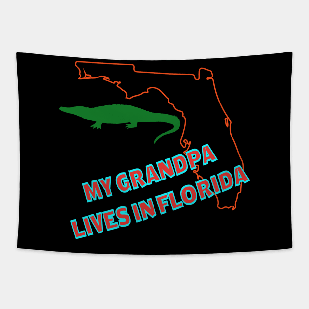 My Grandpa Lives in Florida Text & Design Tapestry by Jled