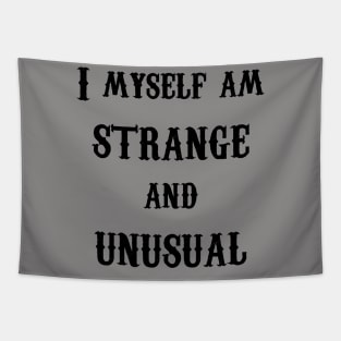 I Myself am Strange and Unusual- Lydia- Black Text Tapestry