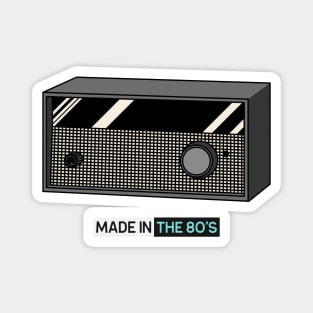 Made In The 80s - Vintage Retro Magnet