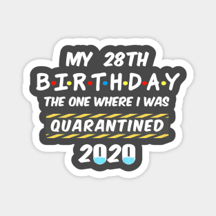 28th Birthday Quarantined Magnet