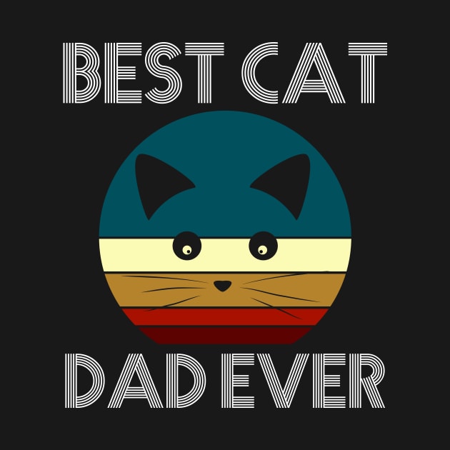 Best Cat Dad Ever by The store of civilizations