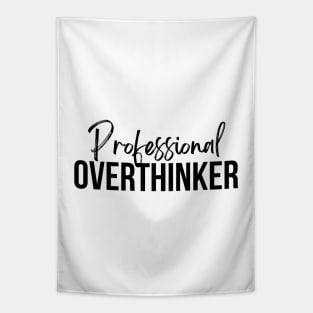 Professional Overthinker | black Tapestry