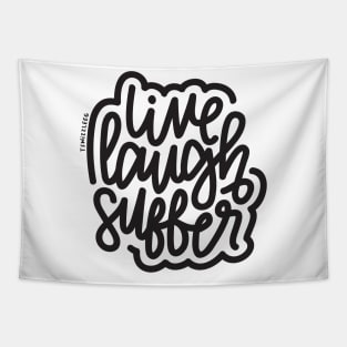 Live Laugh Suffer - Dark Gray Tapestry