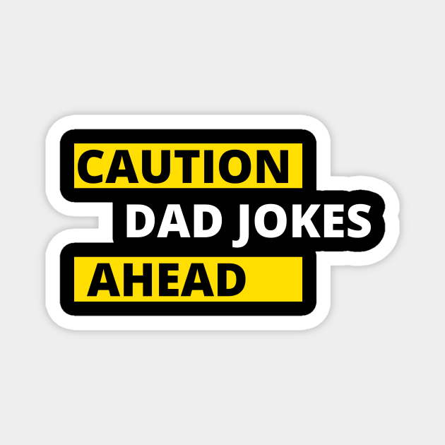 Warning Dad Jokes Ahead Dad Jokes TeePublic
