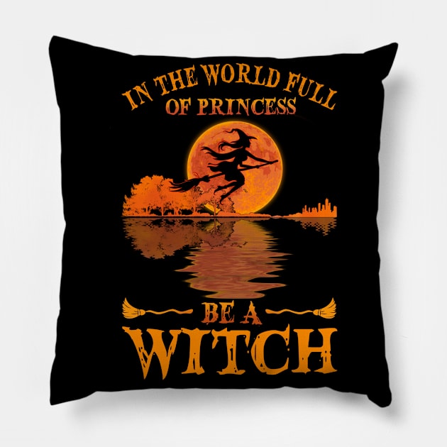 In A World Full Of Princesses Guitar Lake Witch T-shirt - Be A Witch Funny Halloween T-Shirt Pillow by kimmygoderteart