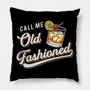 Call Me Old Fashioned Pillow