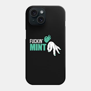 FUCKIN' MINT (MNT) Phone Case