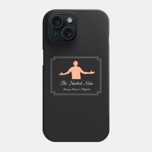 How I met your mother - The Nacked Man Phone Case