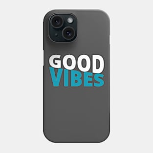 Good Vibes Phone Case