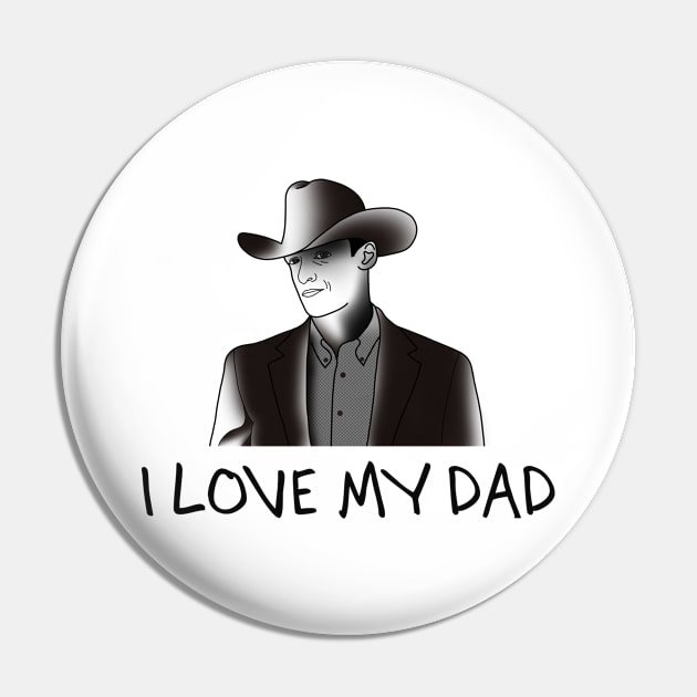 I love my dad Pin by MEJIKU