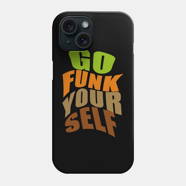 funk yoself Phone Case by svksesmatamv