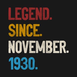 Legend Since November 1930 Tee 90th Birthday Gifts 90 Years Old T-Shirt