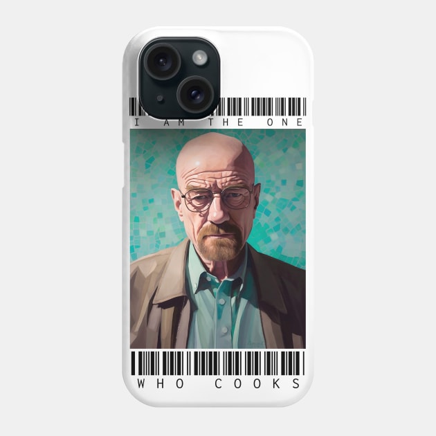 I am the one who cooks - Breaking Bad Phone Case by liminal pop