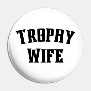 Trophy Wife Valentines Day Womens Tee Pin