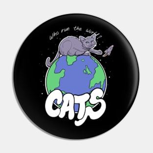 Who Run the World? CATS! Pin