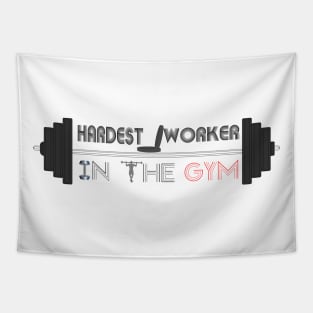 Hardest worker in the room, fit, highest level, gym lover,fitness,squat, for men's, for womens,beast Tapestry