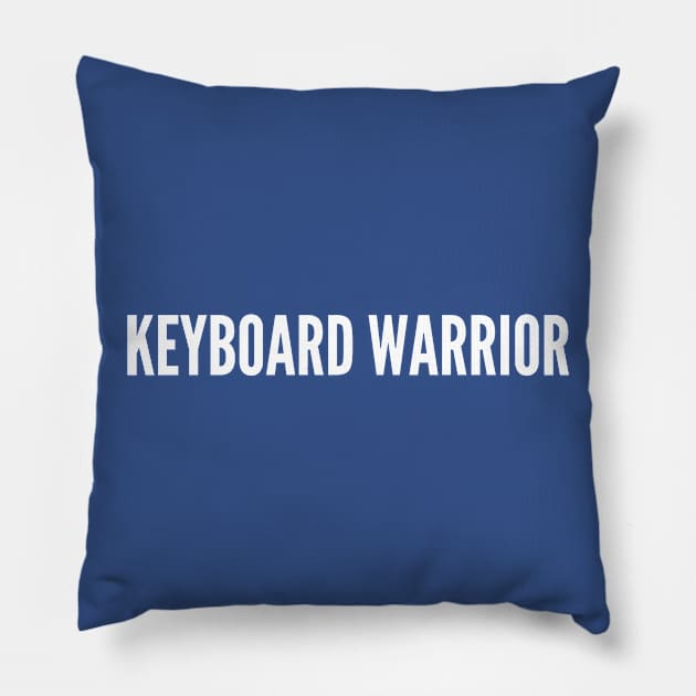 Keyboard Warrior - Funny Slogan Internet Meme Statement Joke Humor Pillow by sillyslogans