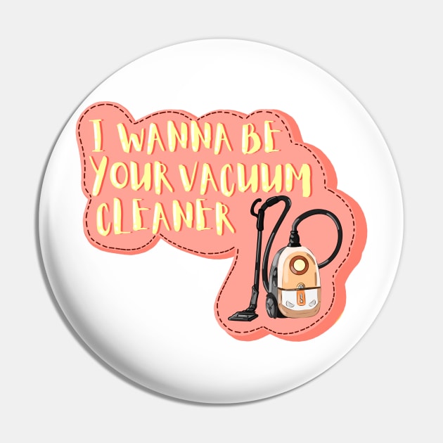 I wanna be your vacuum cleaner lyrics design tiktok viral song cute design for sticker and phone case Pin by artsuhana